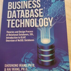 Business database technology  Shouhong Wang, Hai Wang paperback